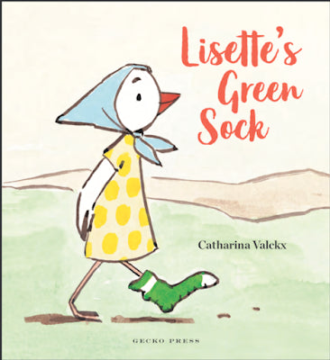 "Lisette’s green Sock" by Catharina Valckx (Gecko Press)